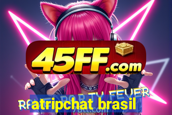 atripchat brasil